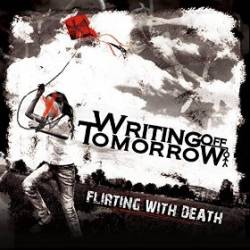 Writing Off Tomorrow : Flirting with Death